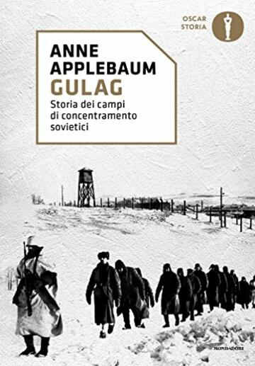 Gulag: Storia dei campi di concentramento sovietici