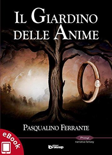 Il Giardino delle Anime (Collana Presagi - Narrativa fantasy)