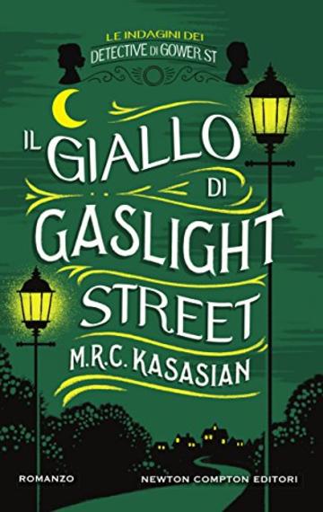 Il giallo di Gaslight Street (Le indagini dei detective di Gower St. Vol. 4)