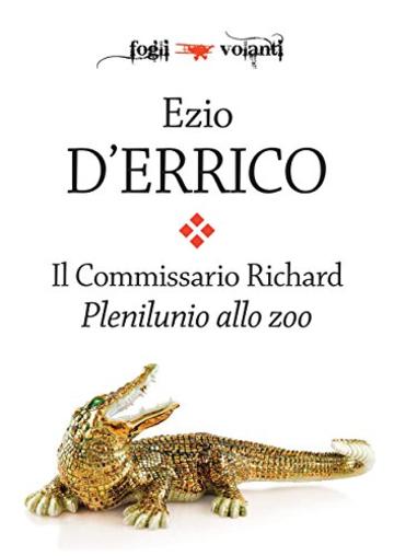 Il commissario Richard. Plenilunio allo zoo (Fogli volanti)