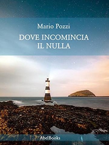 Dove incomincia il nulla