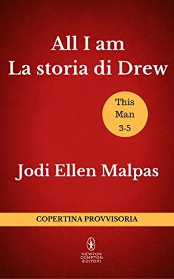 All I am. La storia di Drew (This Man Vol. 4)