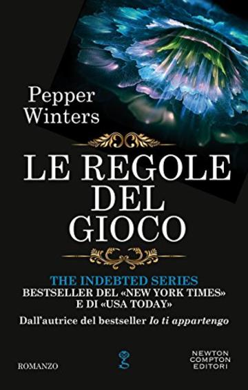 Le regole del gioco (The Indebted Series Vol. 6)