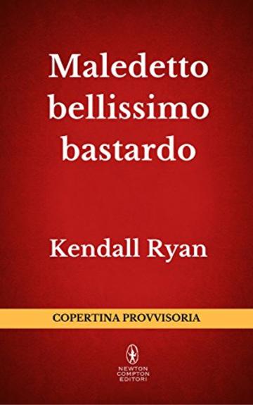 Maledetto bellissimo bastardo (Maledette bellissime bugie Series Vol. 4)