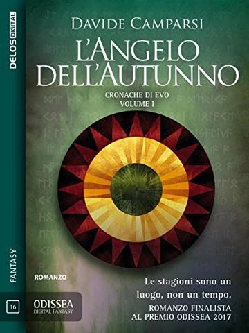 L'Angelo dell'Autunno: Le cronache di Evo 1 (Odissea Digital Fantasy)