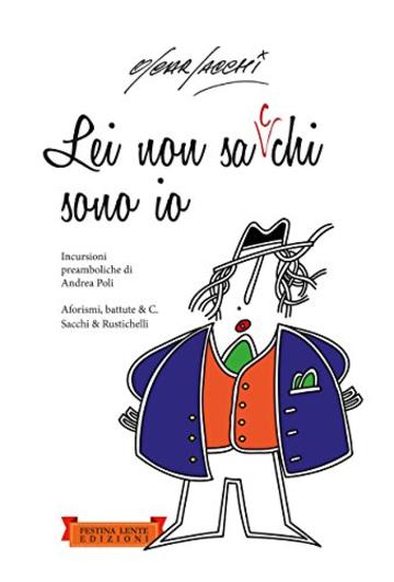 Lei non sa chi sono io (Piccola Biblioteca del Sorriso)