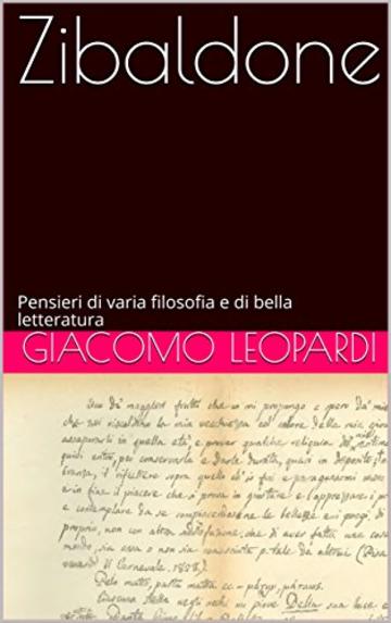 Zibaldone: Pensieri di varia filosofia e di bella letteratura