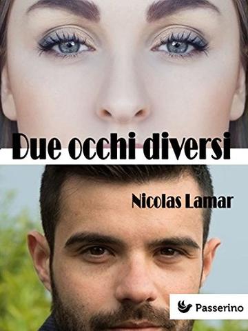 Due occhi diversi