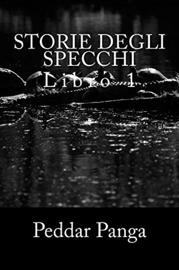 Storie Degli Specchi (Favole di Panga Vol. 1)