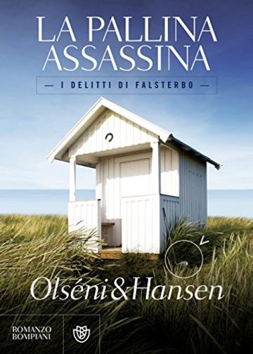 La pallina assassina (I delitti di Falsterbo Vol. 1)