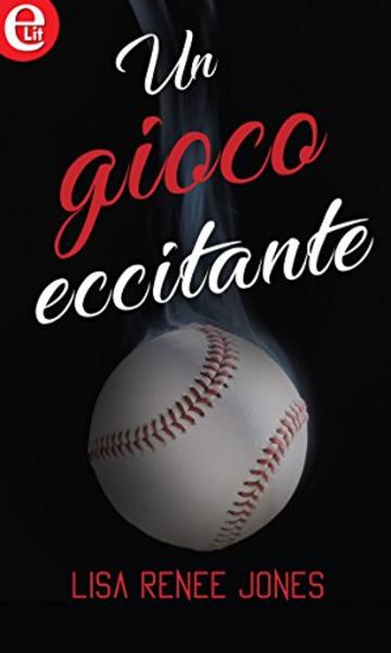 Un gioco eccitante (eLit) (La partita dell'amore Vol. 3)