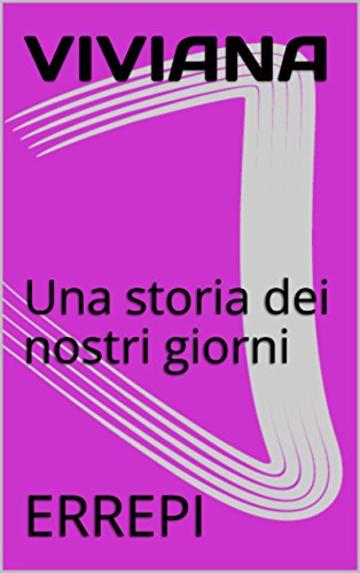 VIVIANA: Una storia dei nostri giorni