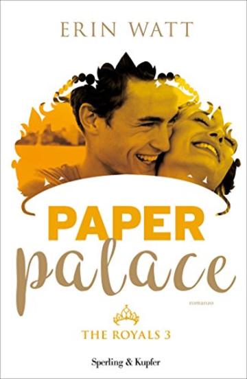 Paper Palace (versione italiana) (The Royals Vol. 3)