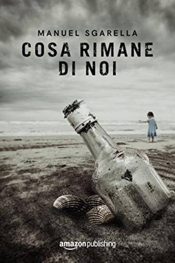 Cosa rimane di noi (Le indagini del Cieco Vol. 1)