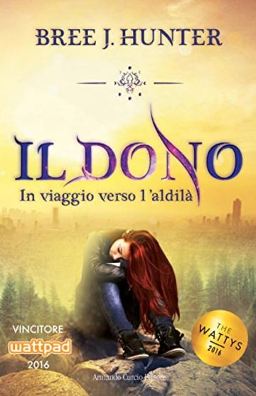 IL DONO: IN VIAGGIO VERSO L'ALDILÀ (Electi)