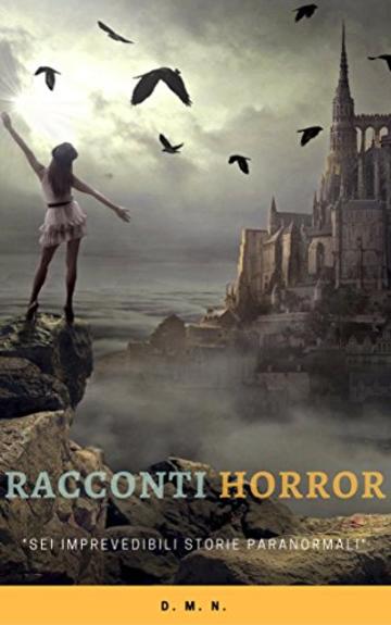 Racconti Horror: Sei storie paranormali