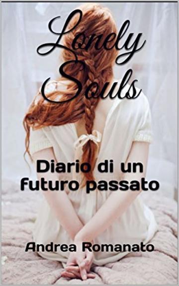 Lonely Souls: Diario di un futuro passato