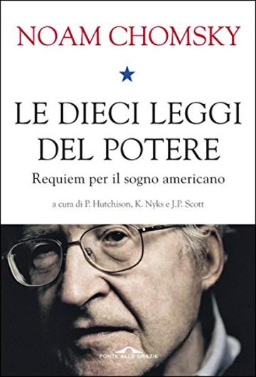 Le dieci leggi del potere: Requiem per il sogno americano