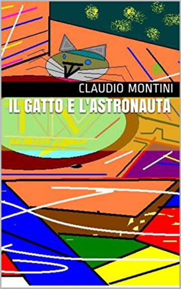 Il gatto e l'astronauta (I racconti del signor Nessuno Vol. 3)