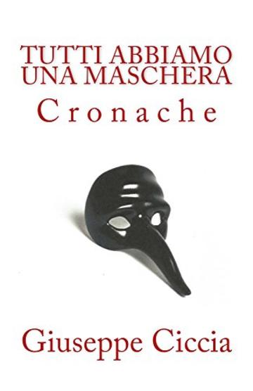 Tutti abbiamo una maschera