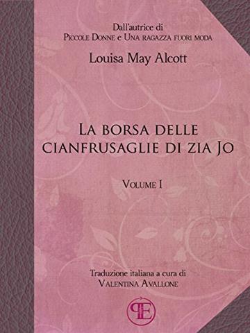 La borsa delle cianfrusaglie di Zia Jo (Vol. I)