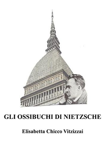 Gli ossibuchi di Nietzsche