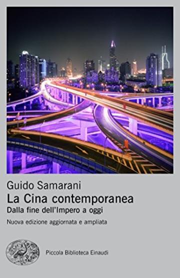 La Cina contemporanea: Dalla fine dell'Impero a oggi (Piccola biblioteca Einaudi. Nuova serie Vol. 680)