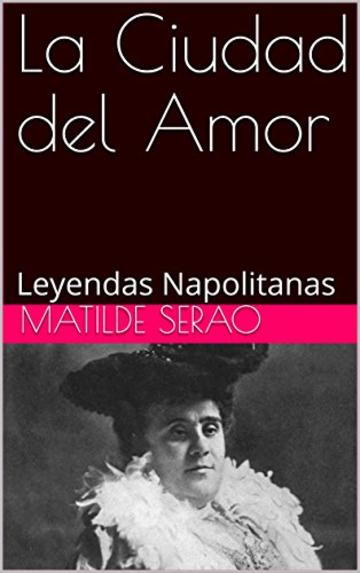 La Ciudad del Amor: Leyendas Napolitanas