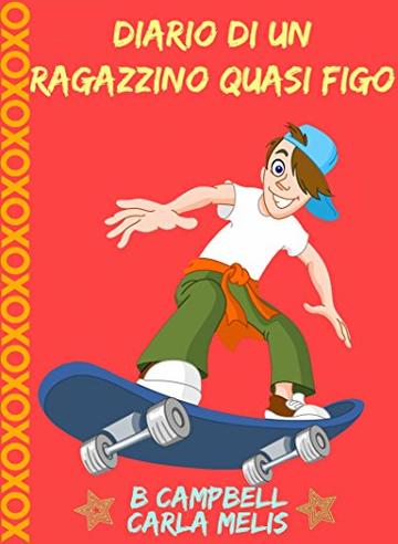 Diario di un ragazzino quasi figo