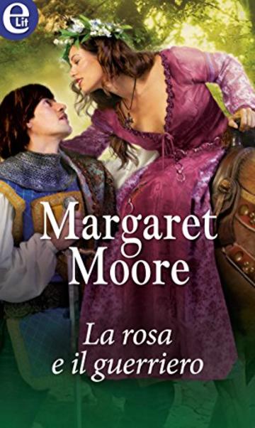 La rosa e il guerriero (eLit) (King John Series Vol. 4)