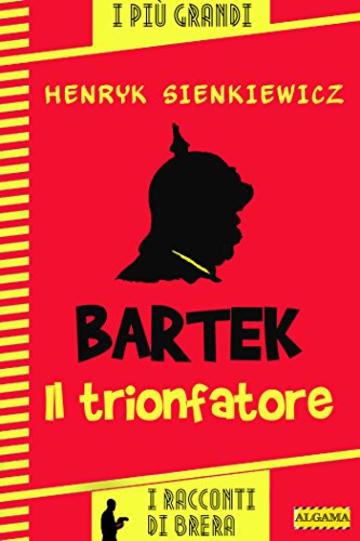 Bartek il trionfatore (I racconti di Brera)