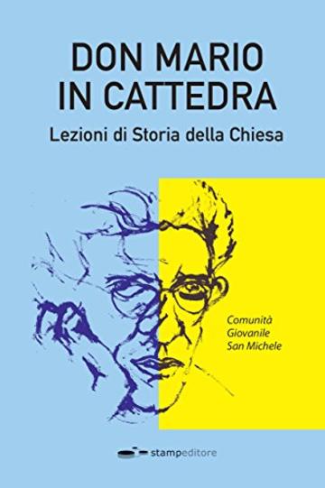 Don Mario in cattedra: Lezioni di Storia della Chiesa (Ars memoriae Vol. 4)