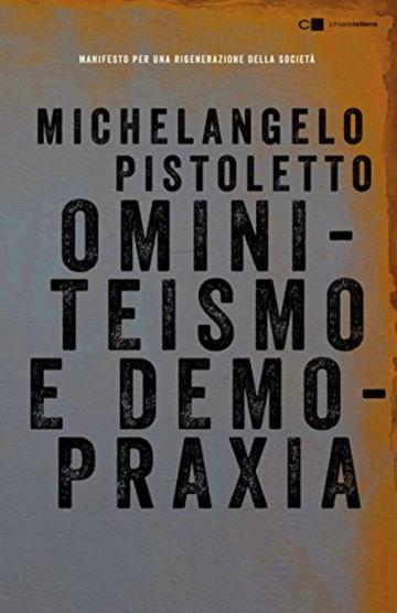 Ominiteismo e demopraxia: Manifesto per una rigenerazione della società