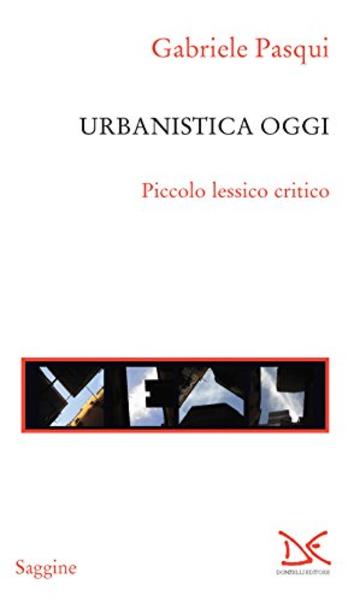 Urbanistica oggi: Piccolo lessico critico