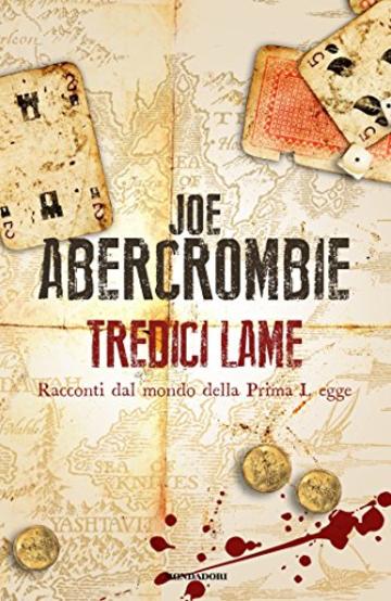 Tredici lame: Racconti dal mondo della prima legge