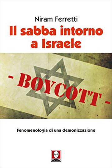 Il sabba intorno a Israele: Fenomenologia di una demonizzazione