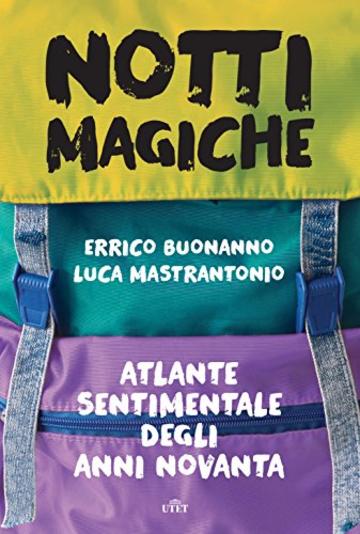 Notti magiche: Atlante sentimentale degli anni Novanta