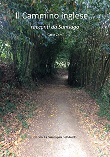 il Cammino Inglese: Racconti da Santiago