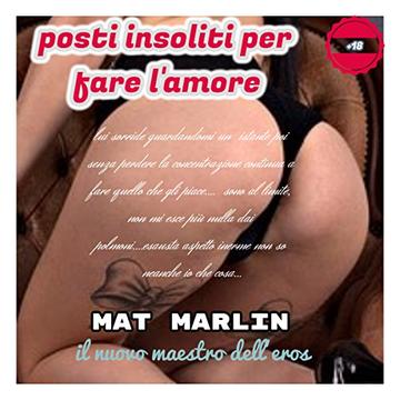 Posti insoliti per fare l'amore, di Mat Marlin