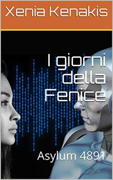 I giorni della Fenice: Asylum 4891