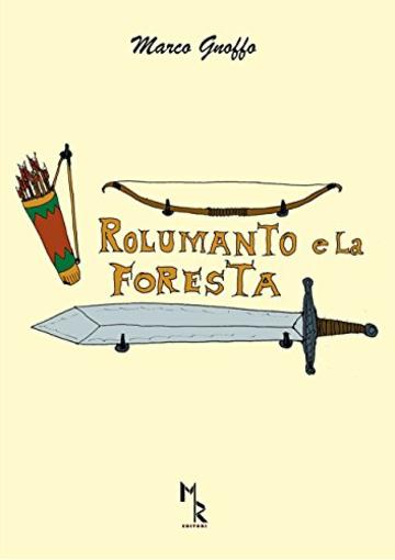 Rolumanto e la Foresta