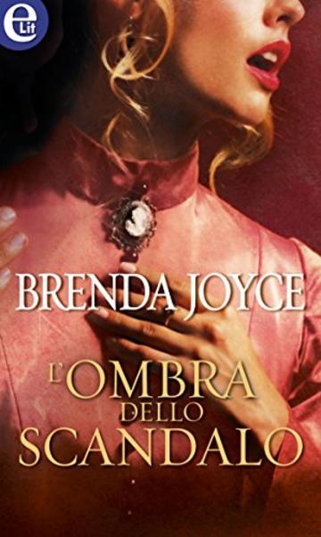 L'ombra dello scandalo (eLit) (Un'indagine di Francesca Cahill Vol. 2)