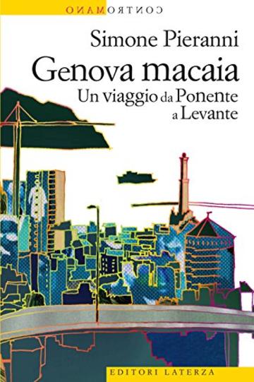 Genova macaia: Un viaggio da Ponente a Levante