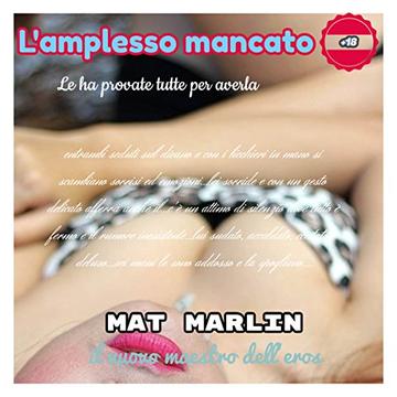 L'amplesso mancato, di Mat Marlin