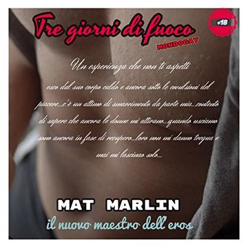 Tre giorni di fuoco, (mondo gay), di Mat Marlin