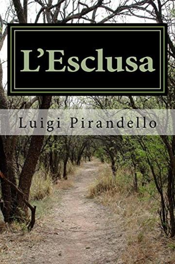 L'Esclusa (I Romanzi di Pirandello Vol. 1)