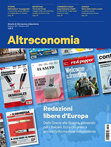 Altreconomia 197 - Ottobre 2017: Redazioni libere d'Europa