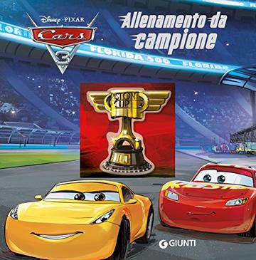 Cars 3. Allenamento da campione (Magie Vol. 8)