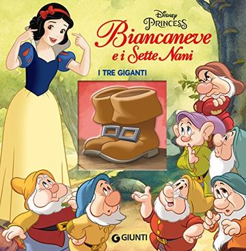 Biancaneve e i Sette Nani. I tre giganti (Magie Vol. 9)