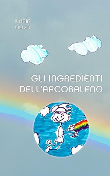 Gli ingredienti dell'arcobaleno